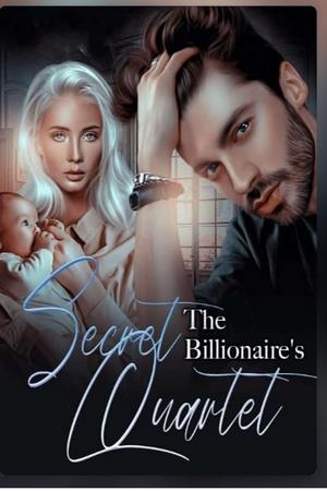 The Billionaire’s Secret Quartet (Thalassa and Elowen)